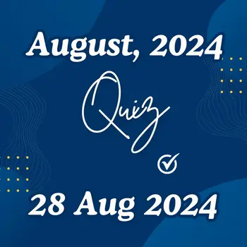 Current Affairs Weekly Quiz - August 28, 2024